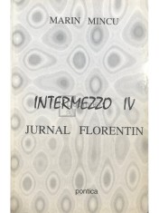 Marin Mincu - Intermezzo IV - Jurnal Florentin (Editia: 1997) foto