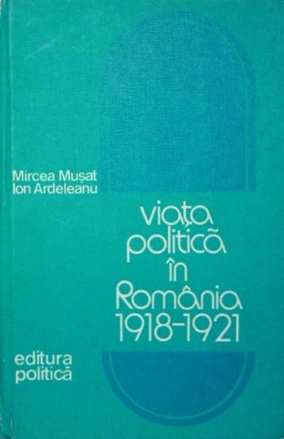 VIATA POLITICA IN ROMANIA 1918 1921