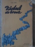 Zidul de Bronz - Liu Tin (1956) Roman Beletristica, Editura de Stat, Coperta Necartonata, Limba Romana, 300 Pagini