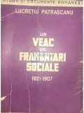Lucrețiu Pătrășcanu - Un veac de frăm&acirc;ntări sociale 1821-1907 (editia 1945)