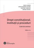 Drept constituțional. Instituții și proceduri. Caiet de seminar - Paperback brosat - Radu Chiriţă - Hamangiu