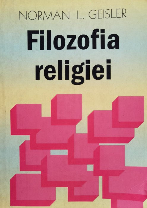 Filozofia Religiei - Norman L. Geisler , D619
