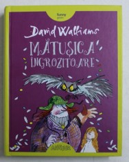 MATUSICA INGROZITOARE de DAVID WALLIAMS , ilustratii de TONY ROSS , 2016 foto