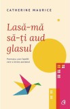 Lasa-ma sa-ti aud glasul | Catherine Maurice