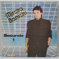 MIRCEA BANICIU , DISCUL &#039; SECUNDA 1 &#039; , 1989