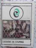 Lucrari in Stupina - Cora Rosenthal, Ceres 1973, Agronomie, Apicultura, 226 pagini