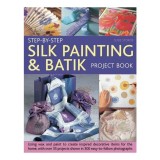 Cumpara ieftin Step-by-Step Silk Painting and Batik Project Book Using Wax and Paint to Create Inspired Decorative Items for the Home, with Over 35 Step-by-Step Proj