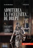 Admiterea la Facultatea de Drept. Exerciții de antrenament de limba rom&acirc;nă | Teste complexe de limba rom&acirc;nă, economie și g&acirc;ndire critică | Teste final