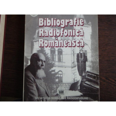 BIBLIOGRAFIE RADIOFONICA ROMANEASCA VOL.1 foto