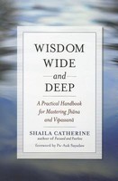 Wisdom Wide and Deep: A Practical Handbook for Mastering Jhana and Vipassana foto