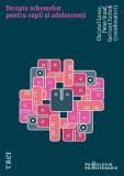 Terapia schemelor pentru copii si adolescenti/Christof Loose, Peter Graaf, Gerhard Zarbock