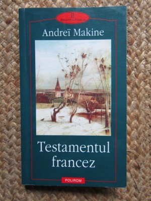 Andrei Makine - Testamentul francez foto