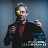 David Grimal - Les Dissonances | Ernest Chausson, Maurice Ravel, George Enescu, Clasica