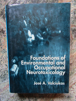 Foundations of Environmental and Occupational Neurotoxicology - VALCIUKAS foto