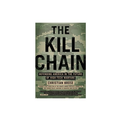 The Kill Chain: Defending America in the Future of High-Tech Warfare foto