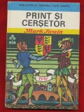 &quot;Print si cersetor&quot; - Biblioteca Pentru Toti Copiii, Editura Ion Creanga 1986