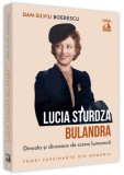 Lucia Sturdza Bulandra, dincolo și dincoace de scena lumească - Paperback - Dan-Silviu Boerescu - Neverland