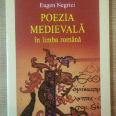 Poezia medievala în limba româna / Eugen Negrici