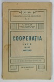 COOPERATIA , FAPTA , IDEIE , DOCTRINA de N. GHIULEA , 1927, SUBLINIATA