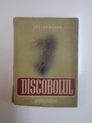 DISCOBOLUL. AFORISME SI INSEMNARI de LUCIAN BLAGA 1945 , EDITIA I foto