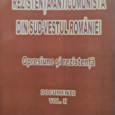 REZISTENTA ARMATA ANTICOMUNISTA DIN SUD VESTUL ROMANIEI VOLUMUL 2 2006 DOCUMENTE