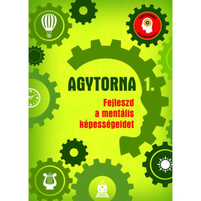 Agytorna 1. - Fejleszd a ment&aacute;lis k&eacute;pess&eacute;geidet