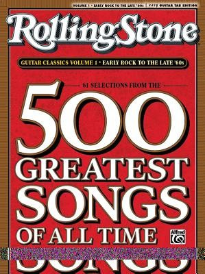 Rolling Stone Guitar Classics, Volume 1: Early Rock to the Late &#039;60s: 61 Selections from the 500 Greatest Songs of All Time