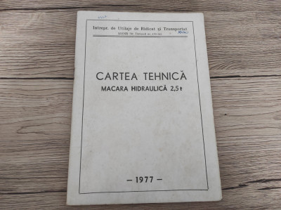 Cartea tehnica - Macara hidraulica de 2,5 t - Editia 1977 foto