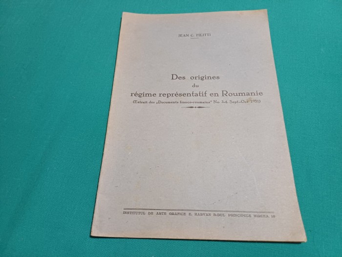 DES ORIGINES DU REGIME REPRESENTATIF EN ROUMANIE /JEAN C. FILITTI / 1931 * 400