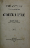 EXPLICATIUNE TEORETICA SI PRACTICA A CODICELUI CIVILE de CONSTANTIN ERACLIDE , VOLUMUL I , 1873