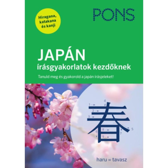 PONS Jap&aacute;n &iacute;r&aacute;sgyakorlatok kezdőknek - Tanuld meg &eacute;s gyakorold a jap&aacute;n &iacute;r&aacute;sjeleket! - Katja Heere