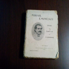 MIHAIL EMINESCU Viata si Opera lui - N. Zaharia - Librariei SOCEC, 1923, 456 p.