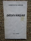 Constantin Mosor - Desavarsire CU DEDICATIE SI AUTOGRAF