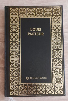 LOUIS PASTEUR - Constantin Ionescu-Boeru foto