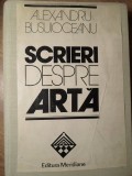 SCRIERI DESPRE ARTA-ALEXANDRU BUSUIOCEANU