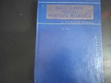 Bazele Clinice Pentru Practica Medicala Vol. Iv - A. Paunescu-podeanu ,549867