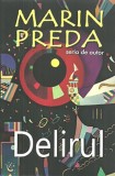 Delirul | Marin Preda