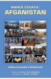 Marea ecuatie; Afganistan - Doru - Claudian Frunzulica