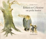Gabrielle Vincent - Ernest et Celestine ont perdu Simeon
