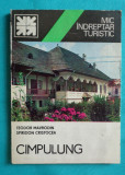 Teodor Mavrodin &ndash; Cimpulung ( Campu Lung )( mic indreptar turistic )