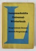 LANGENSCHEIDTS UNIVERSAL - WORTERBUCH , NEUGRIECHISCH - DEUTSCH / DEUTSCH - NEUGRIECHISCH , 1966 , EDITIE DE BUZUNAR