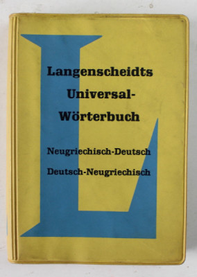 LANGENSCHEIDTS UNIVERSAL - WORTERBUCH , NEUGRIECHISCH - DEUTSCH / DEUTSCH - NEUGRIECHISCH , 1966 , EDITIE DE BUZUNAR foto