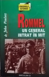 John Pimlott - Rommel - Un general intrat &icirc;n mit (editia 1999)