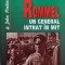 John Pimlott - Rommel - Un general intrat in mit (Editia: 1999)
