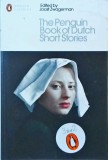 The Penguin Book of Dutch Short Stories. Edited by Joost Zwagerman