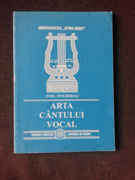 ARTA CANTULUI VOCAL - EMIL PINGHIRIAC