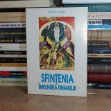 NICHIFOR CRAINIC - SFINTENIA-IMPLINIREA UMANULUI : CURS DE TEOLOGIE MISTICA *