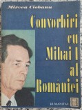 Convorbiri cu Mihai I al Romaniei - Mircea Ciobanu