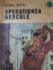 Operatiunea Hercule Ovidiu Zotta 1973 Carte Rară Colecție