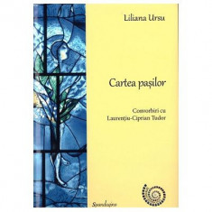 Cartea pasilor. Convorbiri cu Laurentiu Ciprian-Tudor - Liliana Ursu